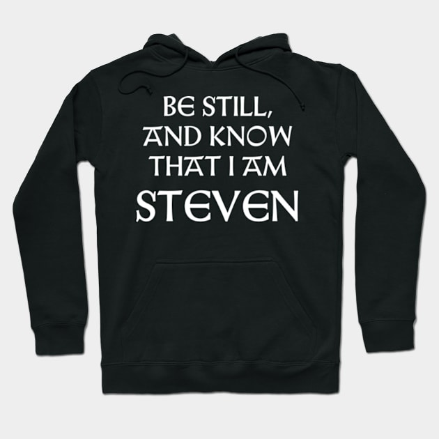 Be Still And Know That I Am Steven Hoodie by Talesbybob